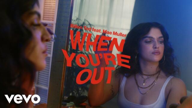 Billen Ted - When You're Out (Official Video) ft. Mae Muller