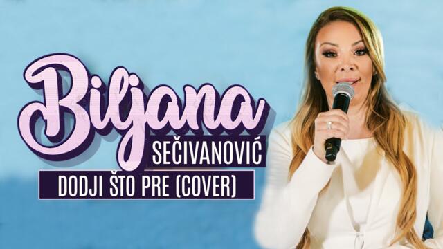 BILJANA SECIVANOVIC x JABUCANAC - DODJI STO PRE (Cover)