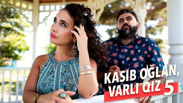 Kasıb Oğlan, Varlı Qız 5 Bölüm