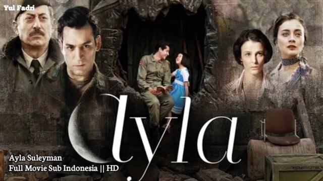 Ayla The Daughter Of War Full movie Sub Indonesia || HD