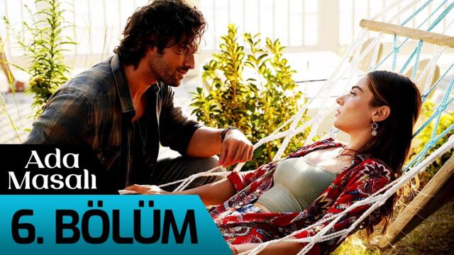 Ada Masalı 6. Bölüm