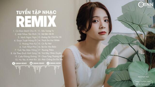 NHẠC TRẺ REMIX 2021 HAY NHẤT HIỆN NAY - EDM Tik Tok ORINN REMIX, Lk Nhạc Trẻ 2021 Gây Nghiện Cực Hay