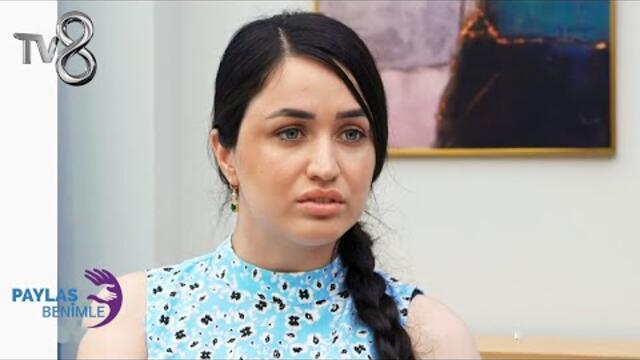 Paylaş Benimle 9. Bölüm | Mutlu Kaya