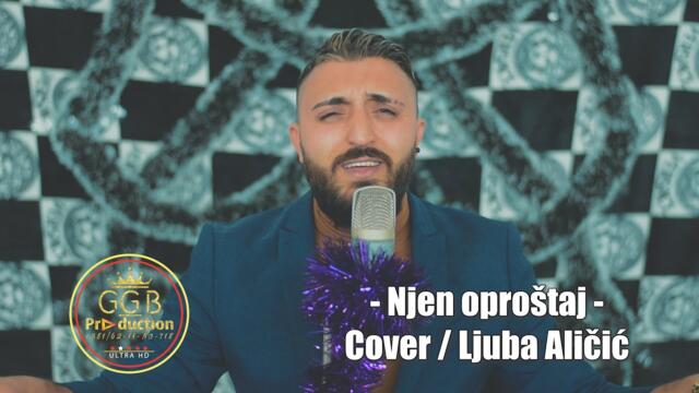 NAJDO SELIMOVIĆ ♫ NJEN OPROŠTAJ ♫ COVER - LJUBA ALIČIĆ ©2021