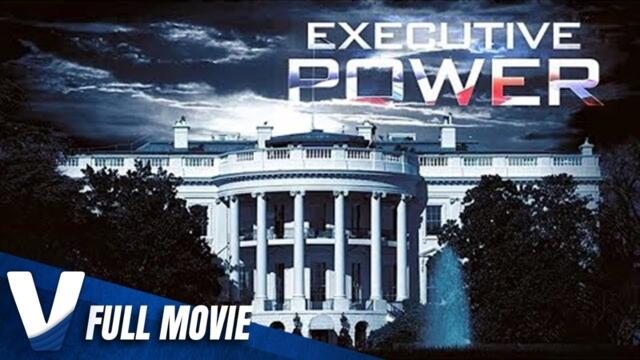 Executive Power - Full Action Movie in English