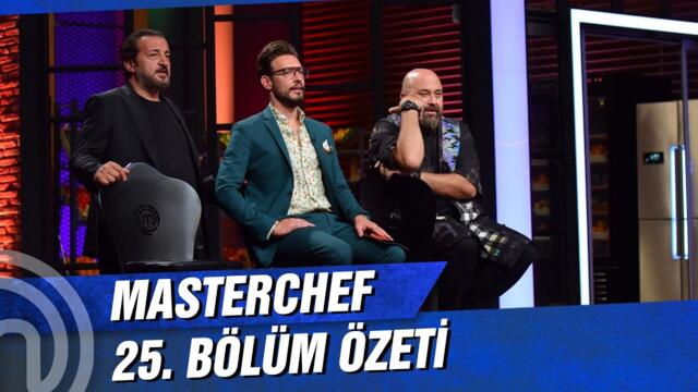 MasterChef Türkiye 25. Bölüm Özeti | SON DÜELLO!