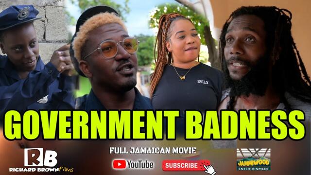 Government Badness (Full Jamaican Movie)