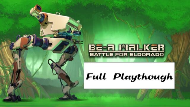 Be a walker Battle for Eldorado full playthrough (Switch)