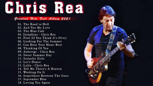 Chris Rea Best Songs Collection -  Chris Rea  Greatest Hits Full Album 2021