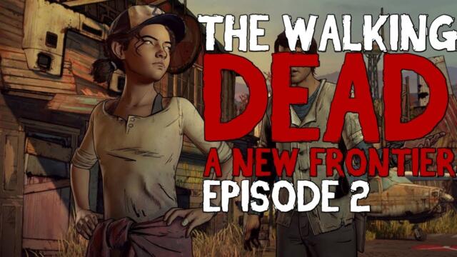 The Walking Dead: A New Frontier Эпизод 2