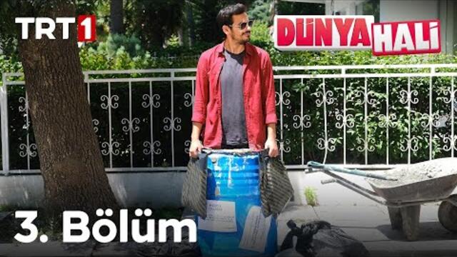 Dünya Hali 3. Bölüm