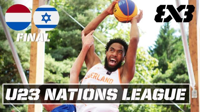 Netherlands vs Israel | Men's Final - Full Game | FIBA 3x3 U23 Nations League 2021 - U21 | Stop 3