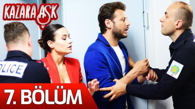 Kazara Aşk 7. Bölüm