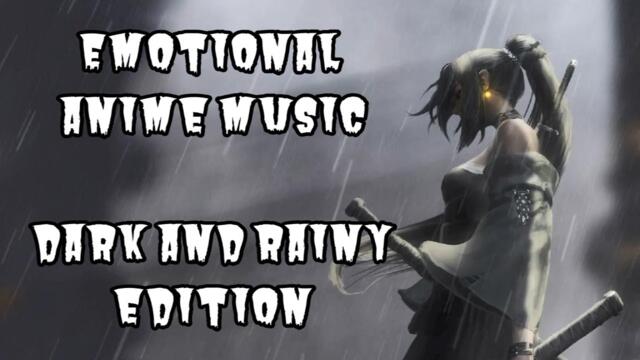 Emotional Anime Music - Dark and Rainy Edition