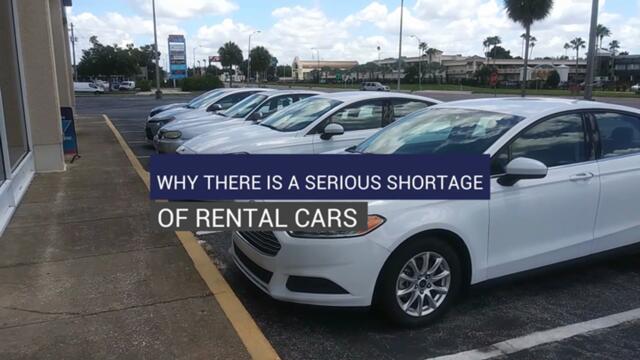 Why There Is A Serious Shortage of Rental Cars
