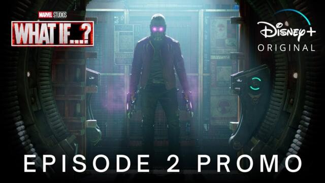 Marvel Studios' WHAT IF…- - EPISODE 2 PROMO TRAILER - Disney+