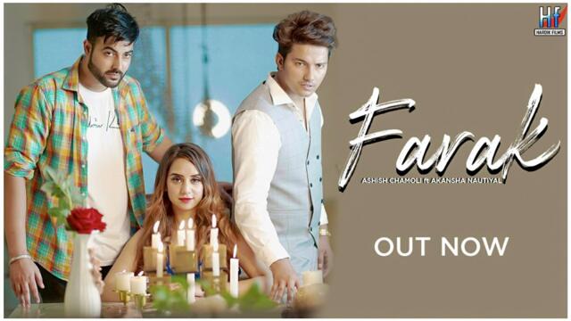 Ashish Chamoli Ft. Arpita Sharma - Farak | Punjabi New Song