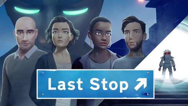 LAST STOP | Developer Walkthrough