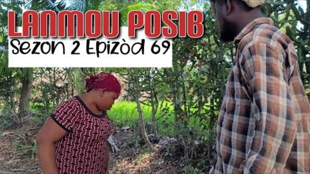 LANMOU POSIB SEZON 2 EPIZÒD 69