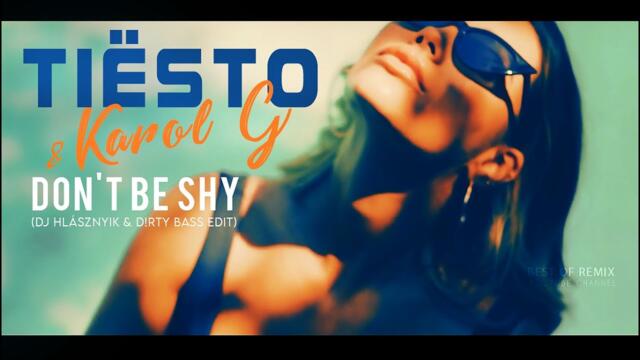 Tiësto & Karol G - Don't Be Shy (Dj Hlásznyik & D!rty Bass Edit)