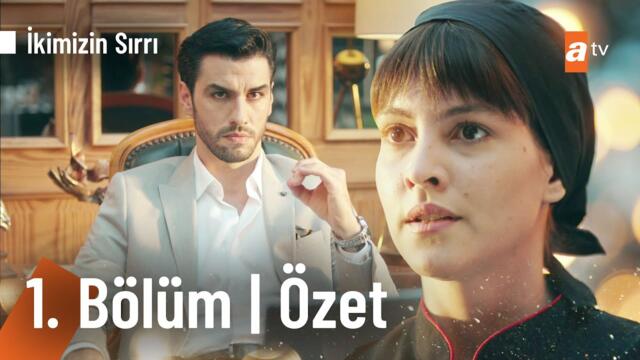 @İkimizin Sırrı 1. Bölüm Özeti