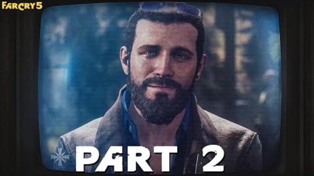 FAR CRY 5 Walkthrough Gameplay Part 2 - JOHN SEED (FULL GAME)