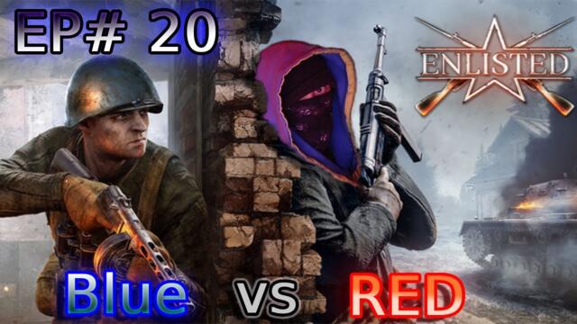 THE DOCTOR WILL NOW SEE YOU  | Enlisted Gameplay | Blue vs RED EP# 20
