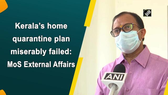 Kerala’s home quarantine plan failed miserably: Muraleedharan