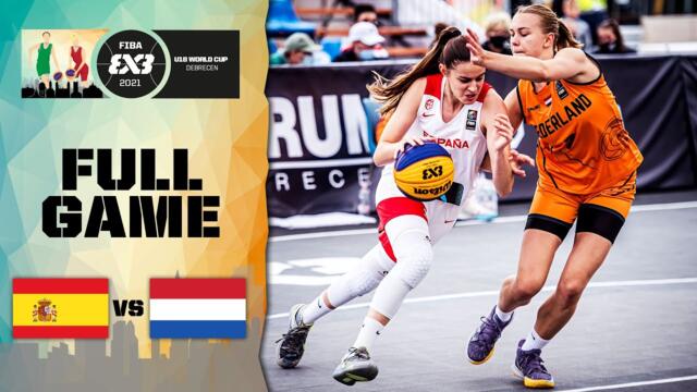 Spain v Netherlands | Women's - Full Game | FIBA 3x3 U18 World Cup 2021