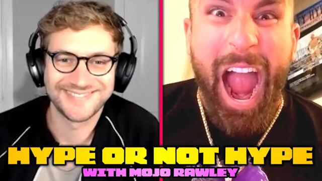 HYPE or NOT HYPE with Mojo Rawley & Adam Pacitti