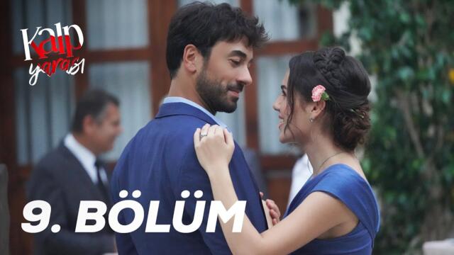 Kalp Yarası 9. Bölüm 💔