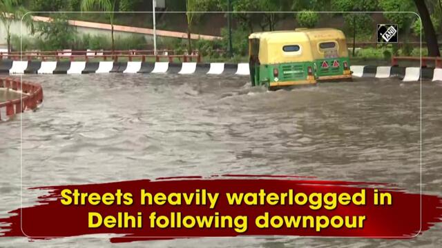 Streets heavily waterlogged in Delhi following downpour