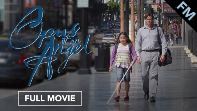 Opus of an Angel (FULL MOVIE)