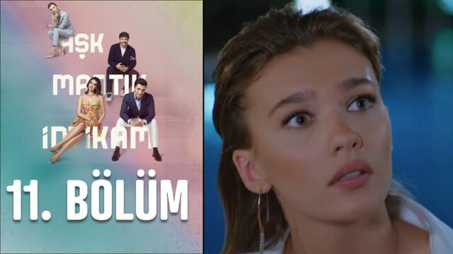 Aşk Mantık İntikam - 11. Bölüm