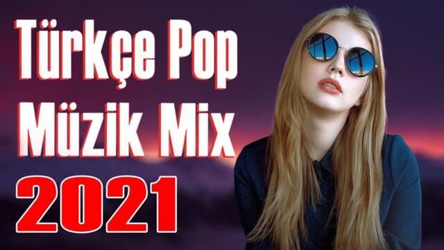 TÜRKÇE POP REMİX ŞARKILAR 4 Eylül 2021🔥 En Yeni Şarkılar 2021 Türkçe Pop