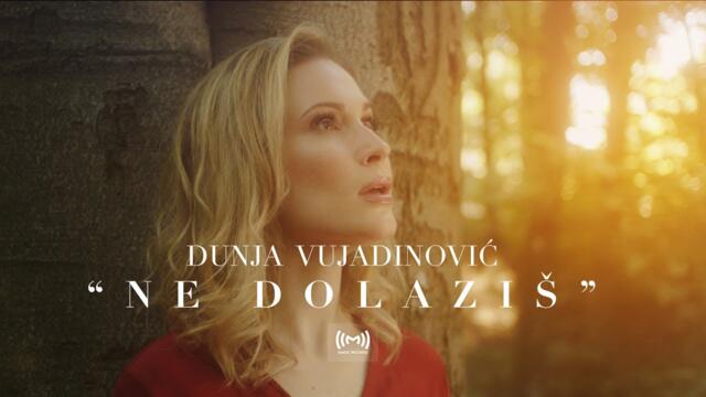 Dunja Vujadinović - Ne dolaziš (Official video 2021)