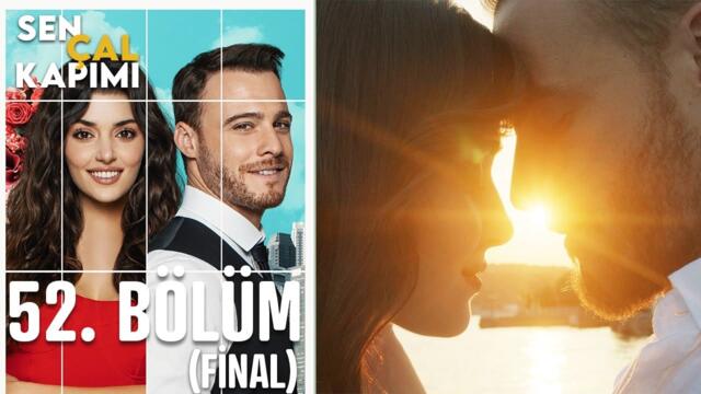 Sen Çal Kapımı 52. bölüm (Final)