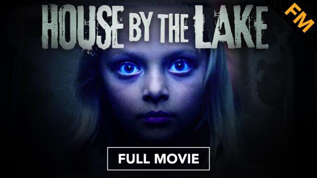 House by the Lake (FULL MOVIE)