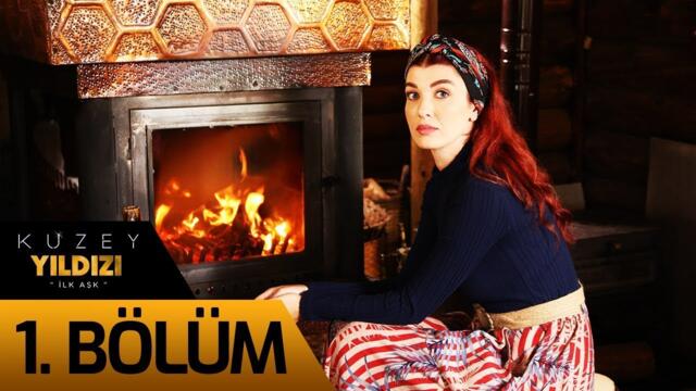Kuzey Yıldızı İlk Aşk 1. Bölüm (Full HD)
