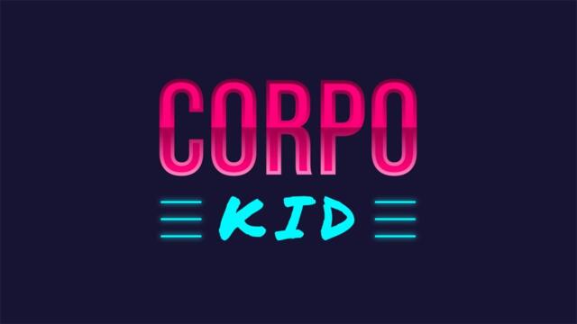 Corpo Kid - "Business and Money" - Episode - 1
