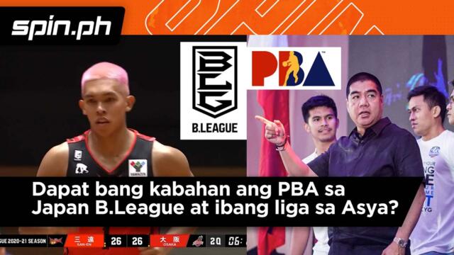 Dapat bang kabahan ang PBA sa Japan B.League at ibang Asian leagues?