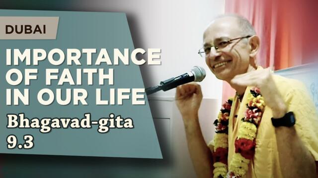 2017.02.03 - BG 9.3 - The importance of faith in our life (Dubai)