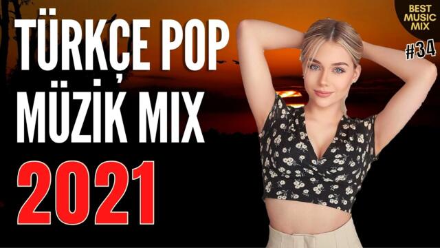 TÜRKÇE POP REMİX ŞARKILAR 2021 - En Yeni Şarkılar 2021 Türkçe Pop
