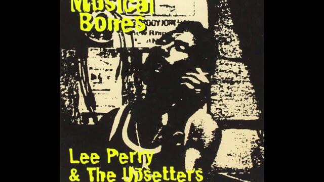 Musical Bones - Lee "Scratch" Perry & The Upsetters (Full Album) Vin Gordon 1975