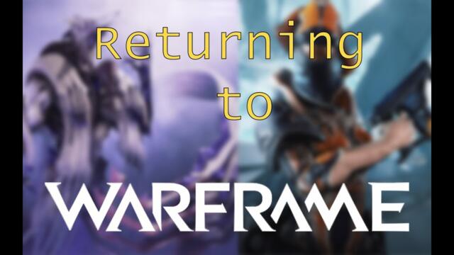 Returning to Warframe