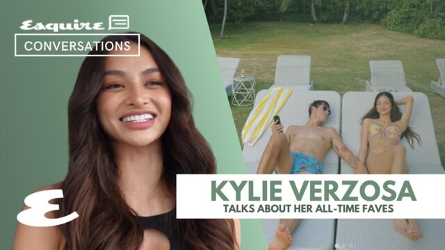 Kylie Verzosa Talks About Her All-Time Faves