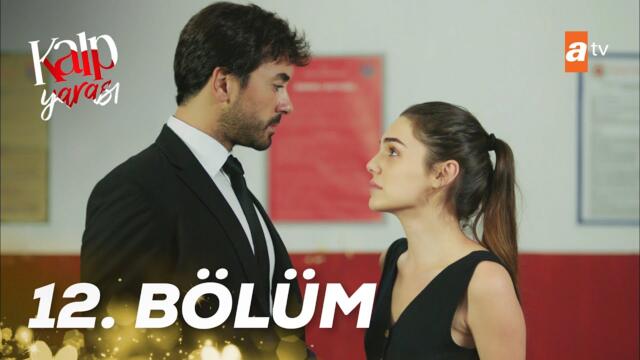 Kalp Yarası 12. Bölüm