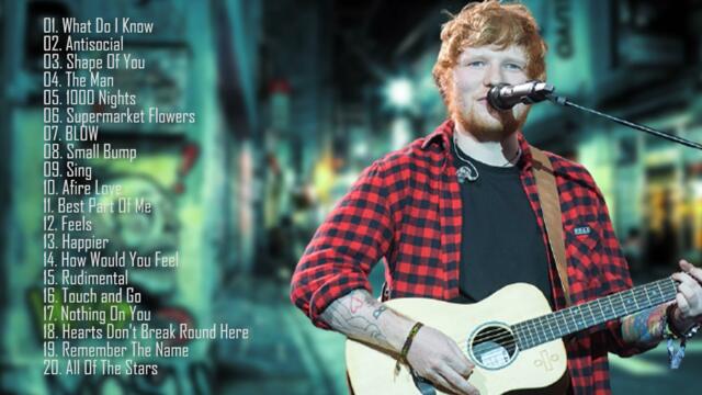 Ed Sheeran Greatest Hits Full Album - The Best Of Ed Sheeran Songs