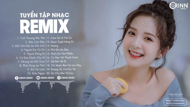 NHẠC TRẺ REMIX 2021 HAY NHẤT HIỆN NAY - EDM Tik Tok ORINN REMIX, Lk Nhạc Trẻ 2021 Gây Nghiện Cực Hot