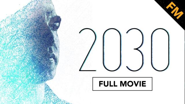 2030 (FULL MOVIE)